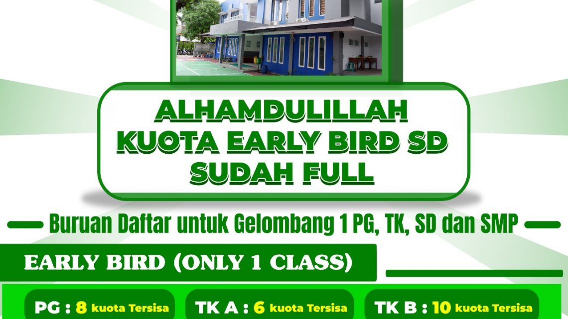 alhamdulillah kuota early bird SD al-imam islamic school sudah full